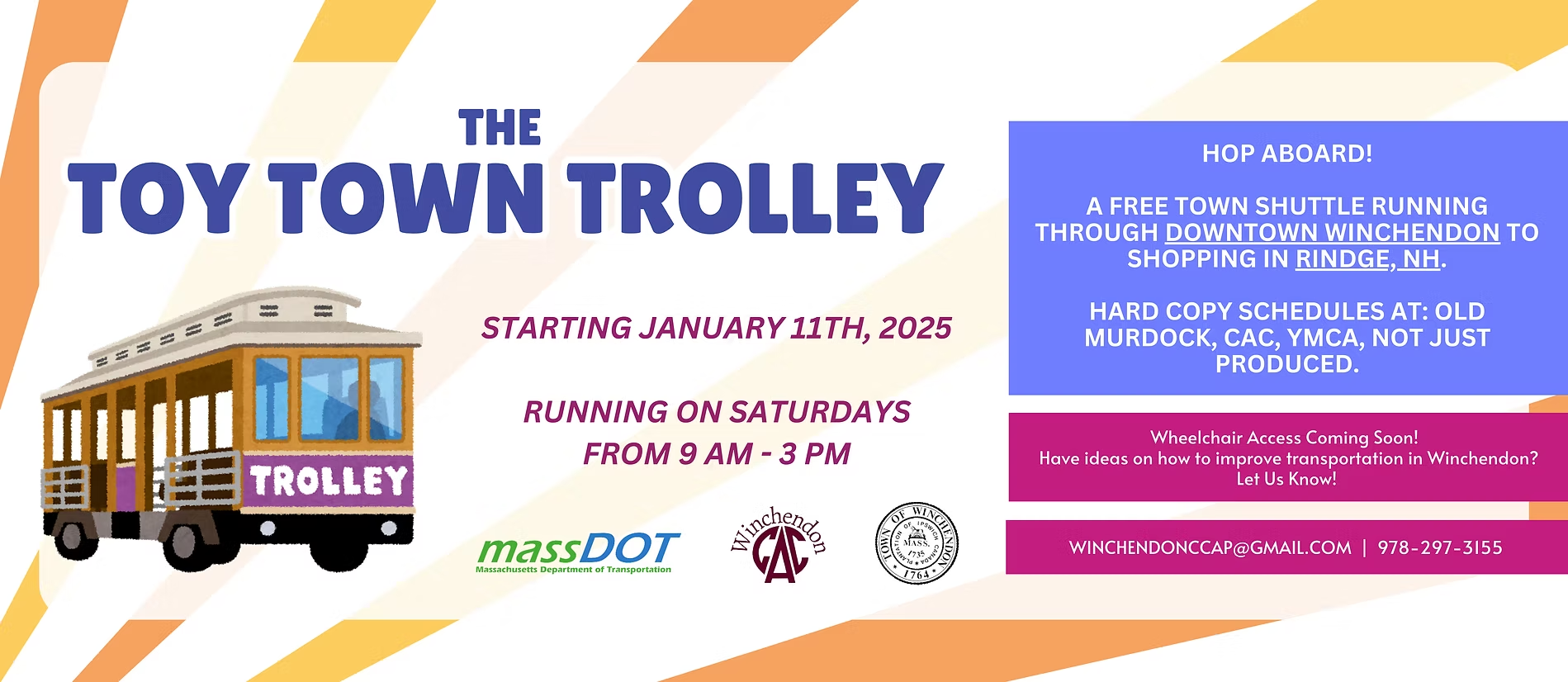 Promotional banner for the Toy Town Trolley in Winchendon. The banner shows an illustration of a trolley with the text 'The Toy Town Trolley' and 'Hop Aboard!' prominently displayed. It announces a free town shuttle service starting January 11th, 2025, running on Saturdays from 9 AM to 3 PM, connecting downtown Winchendon to shopping in Rindge, NH. Hard copy schedules are available at various locations. Wheelchair access is noted as coming soon. Contact information and logos for MassDOT and Winchendon CAC are also included.